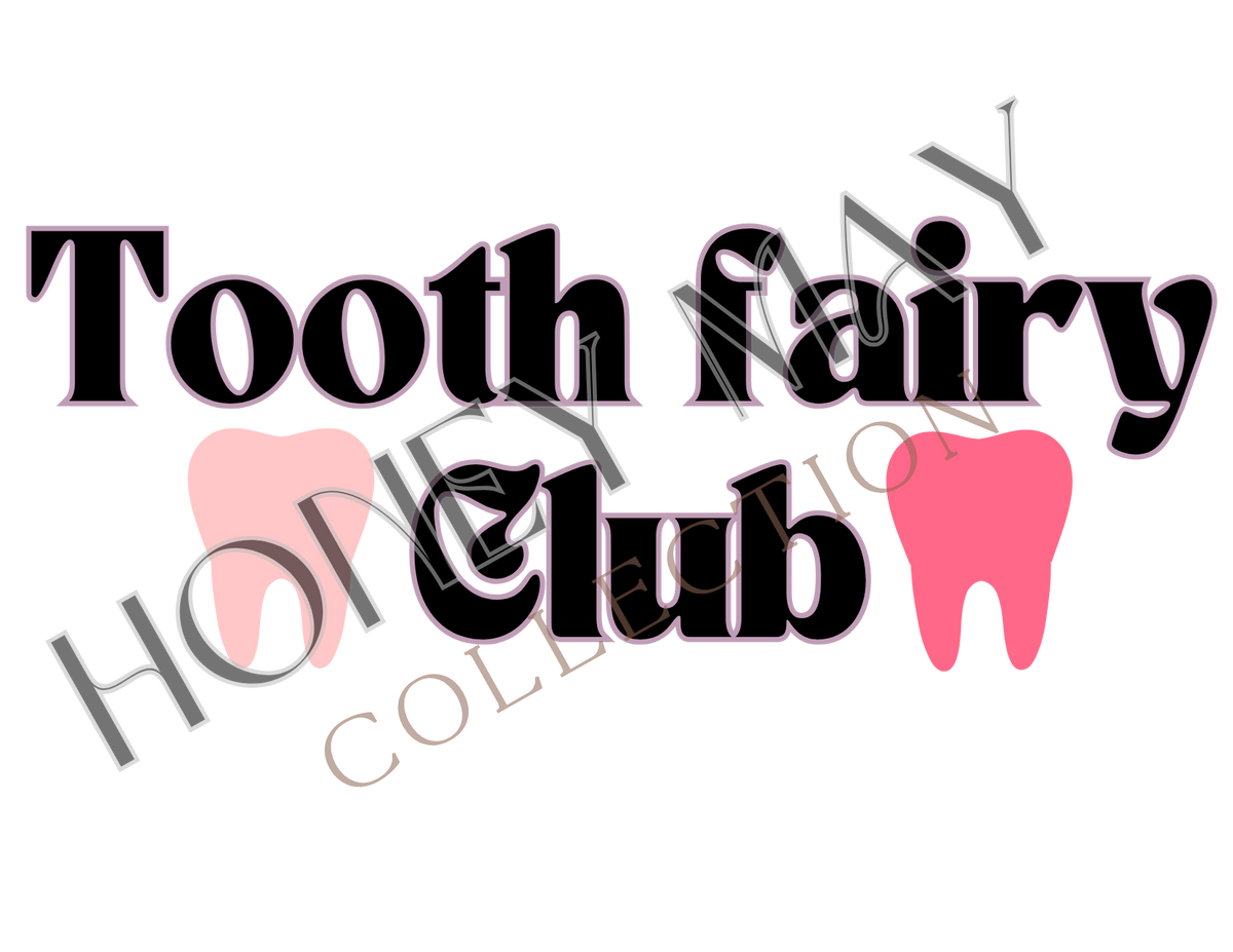 Tooth fairy club Digital File PNG