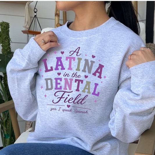 A Latina In The Dental Field Sweater