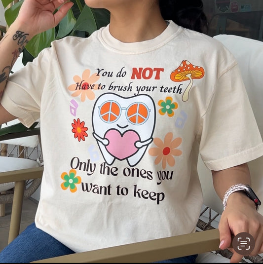 You Don't Have to Brush Your Teeth- Pink & Ivory Tee
