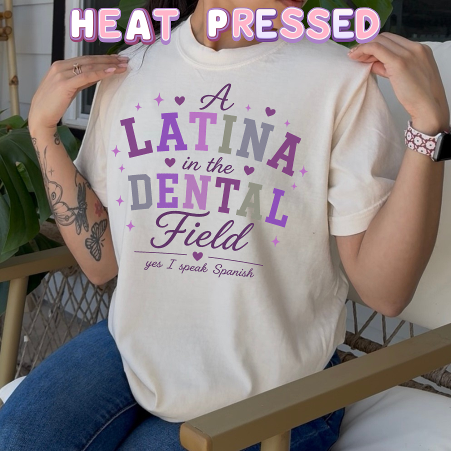 A Latina In the Dental Field Shirt