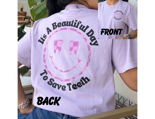 It's a Beautiful Day To Save Teeth Shirt