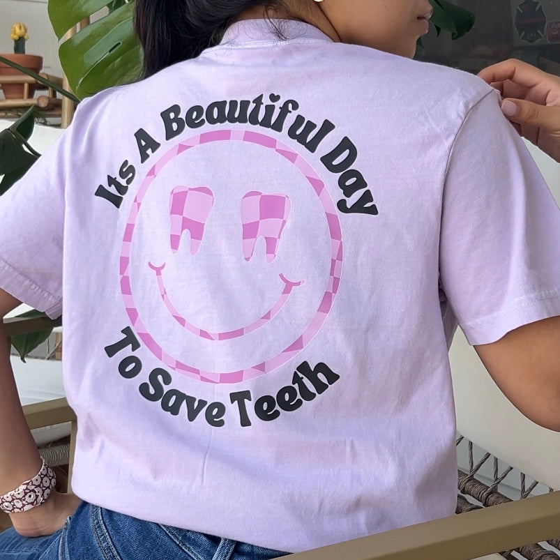 It's a Beautiful Day To Save Teeth Shirt