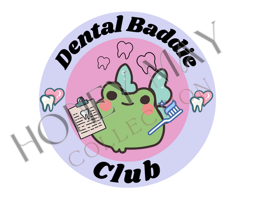 Dental Baddie Club Digital File PNG