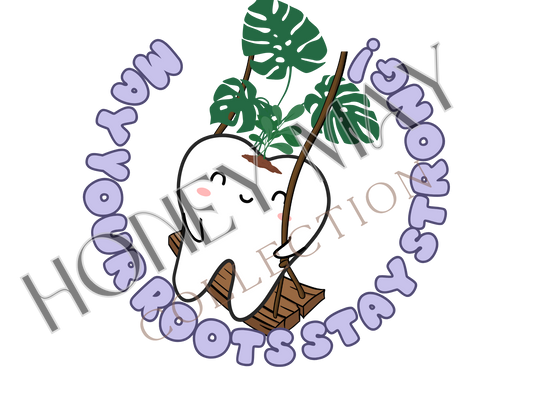 May Your Roots Stay Strong Digital File PNG