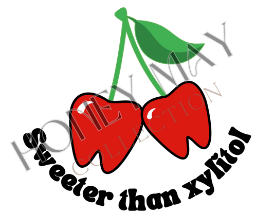 Sweeter than Xylitol Digital File PNG