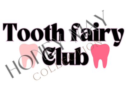 Tooth fairy club Digital File PNG