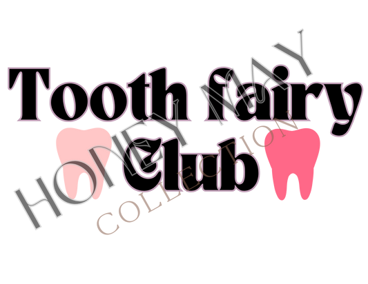 Tooth fairy club Digital File PNG